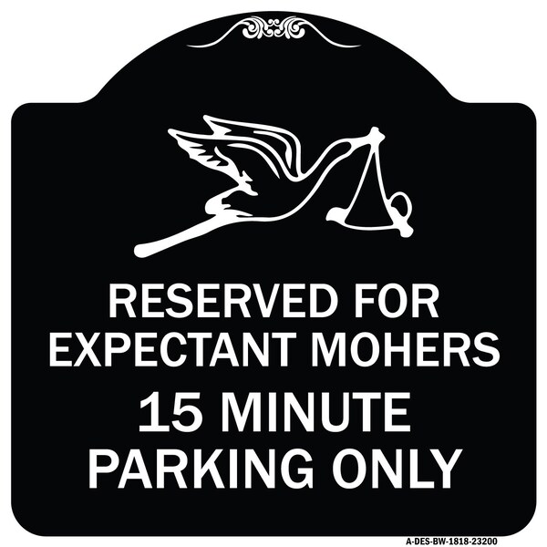 Reserved for Expectant Mothers 15 Minute Parking Heavy-Gauge Alum Sign, 18" L, 18" H, BW-1818-23200